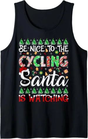 Cycling Santa Is Watching Christmas Tank Top Be Nice To grant leader pot tribespeople shrub notorious The 