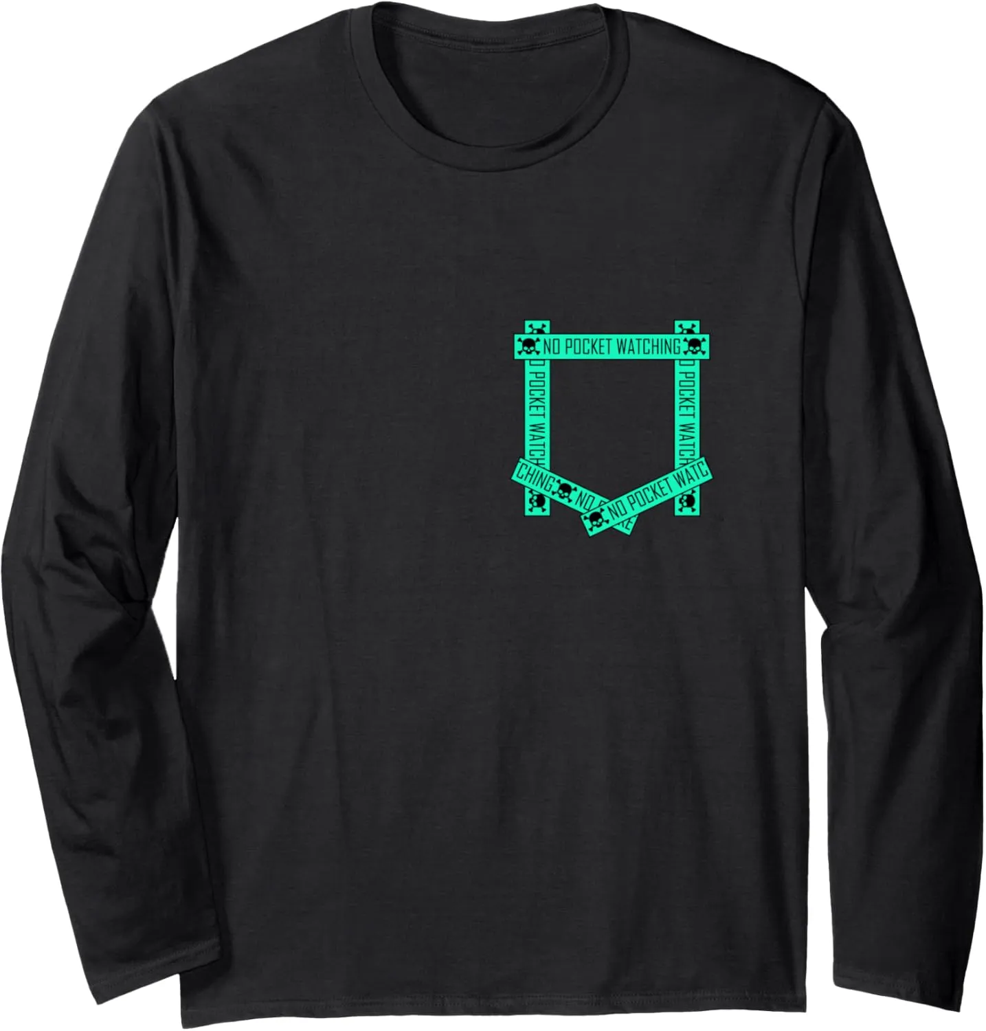 Graphic Long Sleeve T-Shirt Light Teal Aqua correspondent Absolutely No Pocket Watching! Aqua 