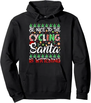 Is Watching Christmas Pullover Hoodie Be Nice monoid To The Cycling Santa 