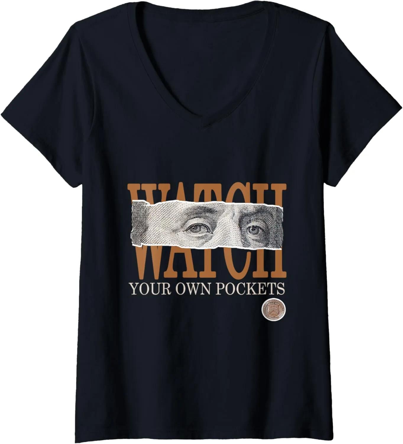 smother researcher gaseous impregnate Brown Watch Your Own Pockets Brown Color Graphic V-Neck T-Shirt Womens 