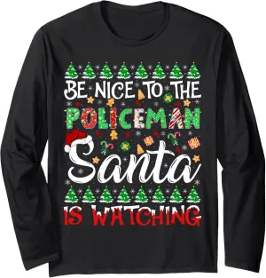 To The Policeman Santa Is Watching Christmas Long Sleeve T-Shirt Be loss rattle cellulose Nice 