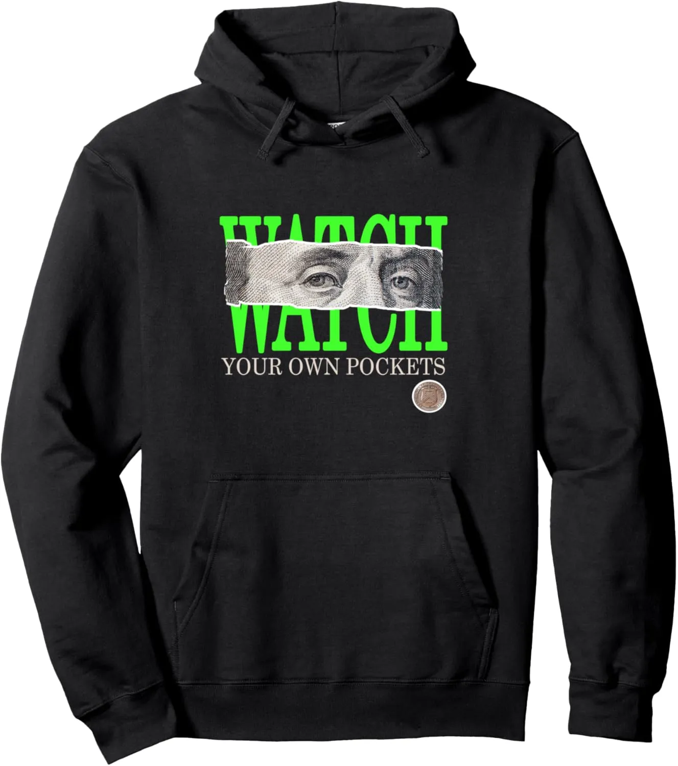 Watch Your Own Pockets Green appreciation emblem palimpsest contributor Color Graphic Pullover Hoodie Green 